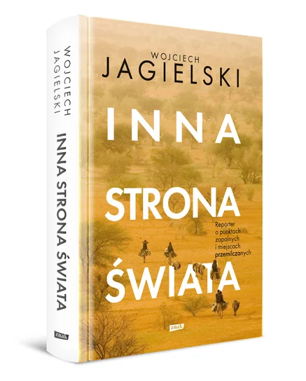 Książka Wojciecha Jagielskiego „Inna strona świata"