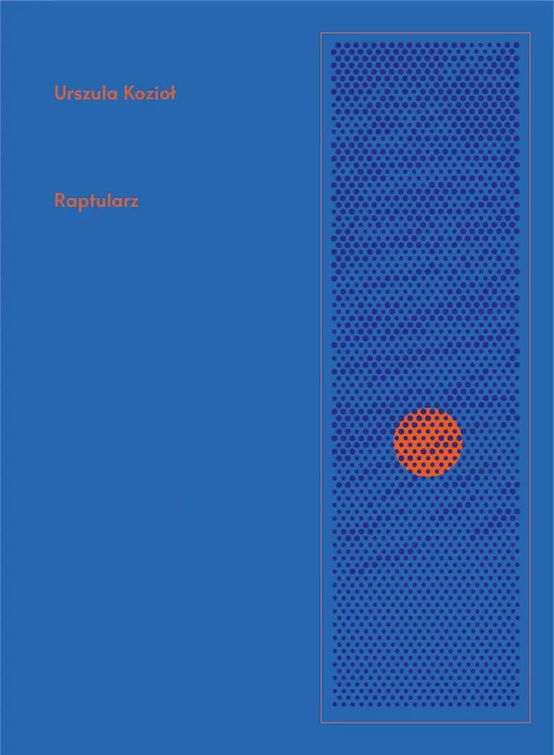 Urszula Kozioł „Raptularz” (Fot. Materiały prasowe)