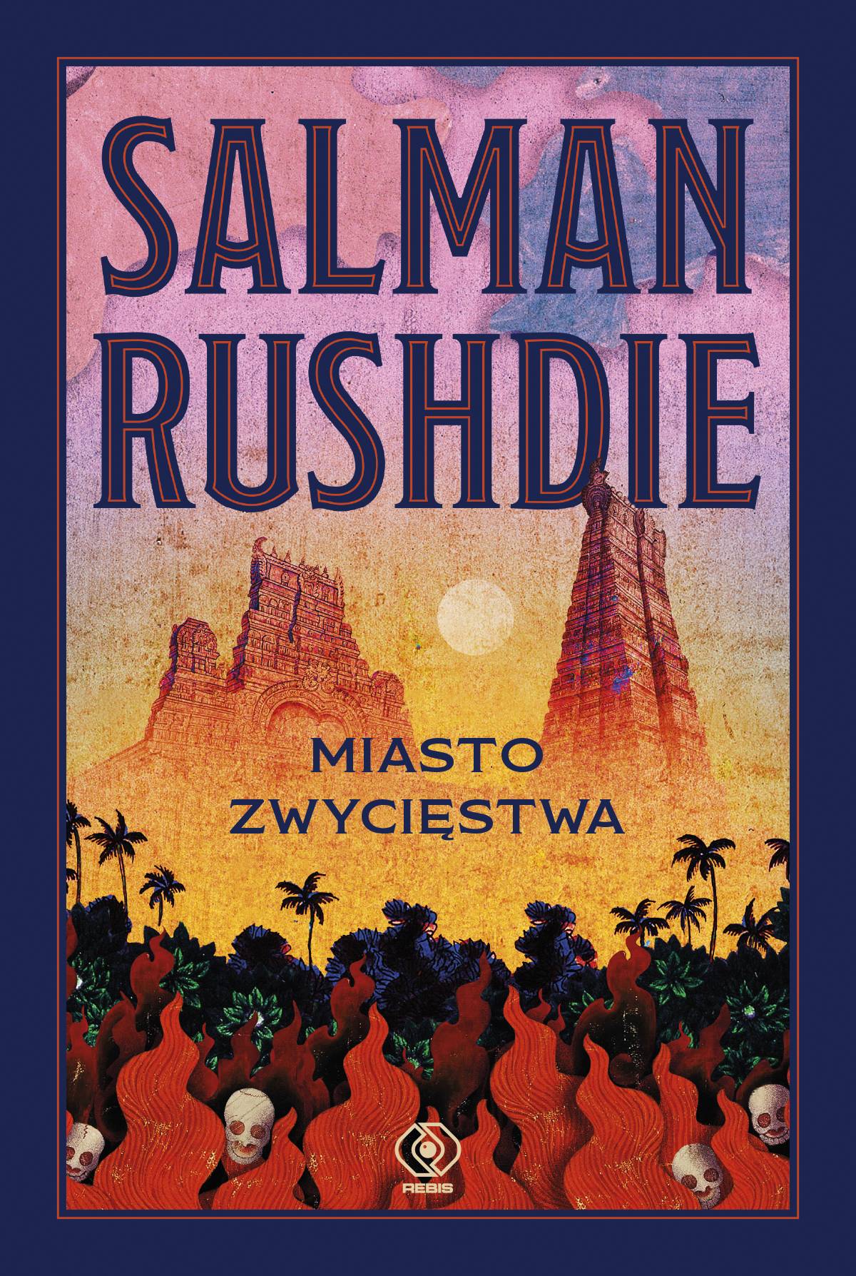 Salman Rushdie „Miasto zwycięstwa”, Wyd. Rebis (Materiały prasowe)