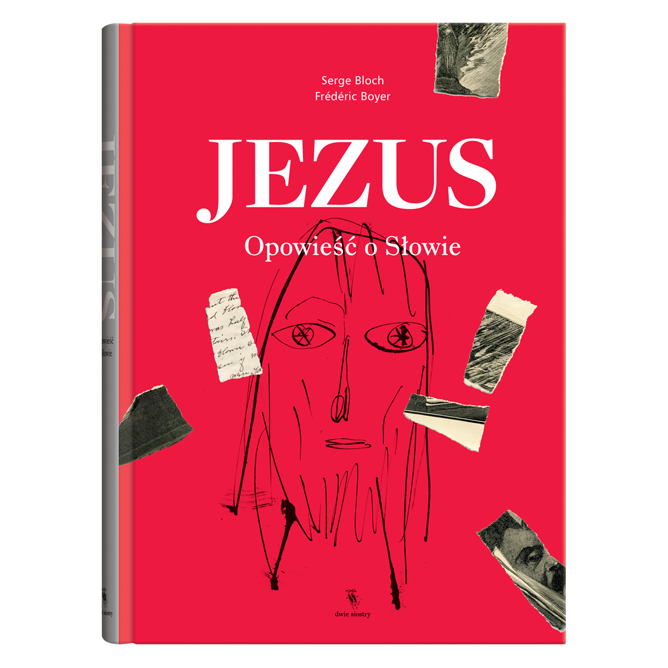 Frédéric Boyer, ilustracje: Serge Bloch, tłumaczenie: Tomasz Swoboda, wyd. Dwie Siostry