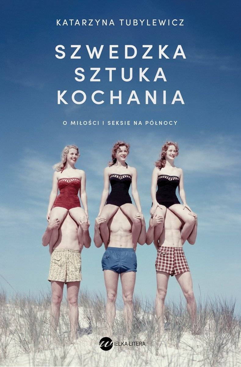 „Szwedzka sztuka kochania. O miłości i seksie na Północy” Katarzyny Tubylewicz (Fot. materiały prasowe)