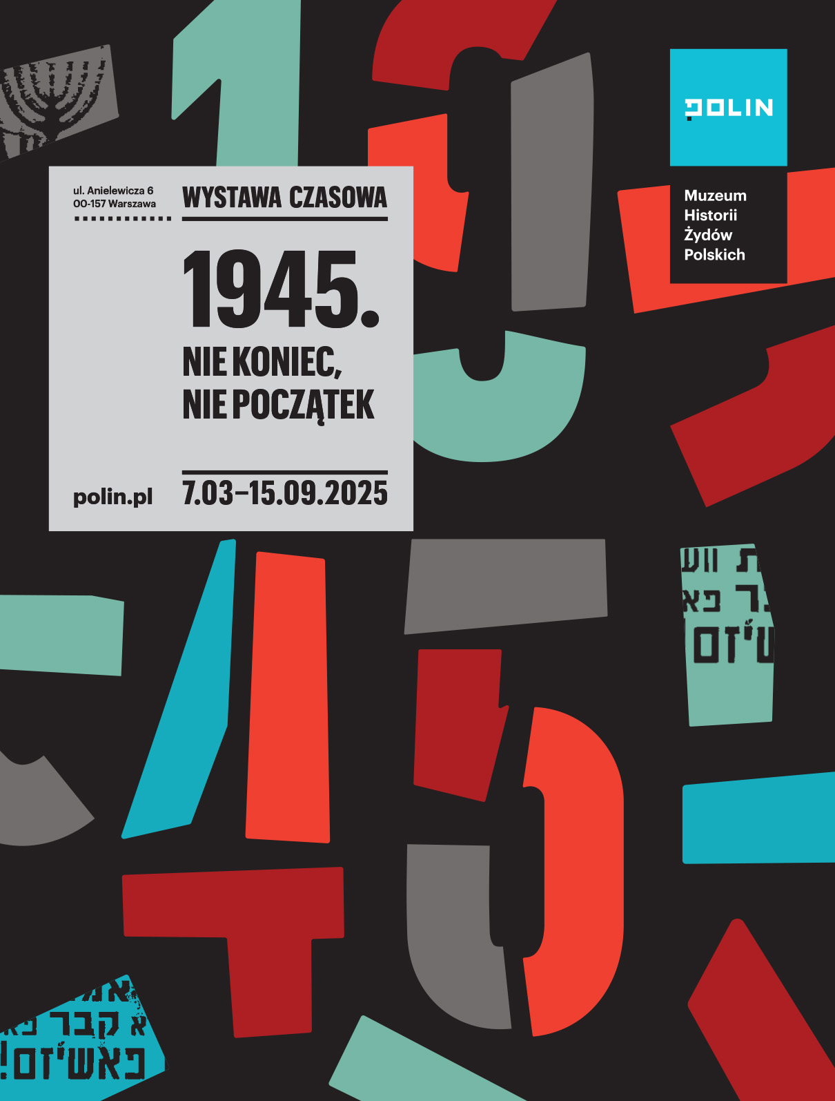 Plakat wystawy „1945. Nie koniec, nie początek” w Muzeum Historii Żydów Polskich POLIN, autorzy: Marcin Wicha, Tomasz Frycz