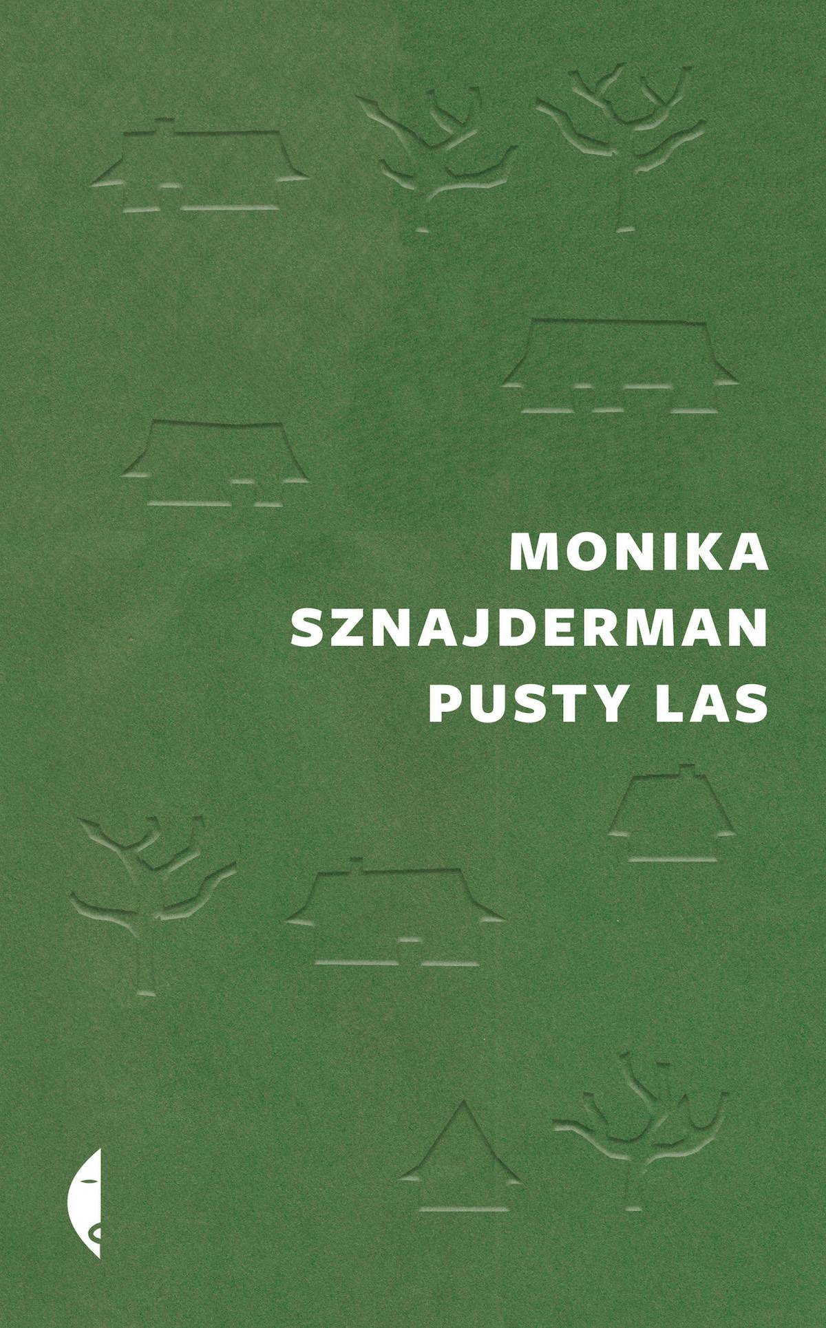 Monika Sznajderman Pusty las (Fot. materiały prasowe)