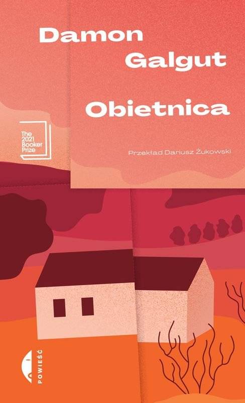 Damon Galgut „Obietnica”, tłumaczenie Dariusz Żukowski, wydawnictwo Czarne (Fot. materiały prasowe)