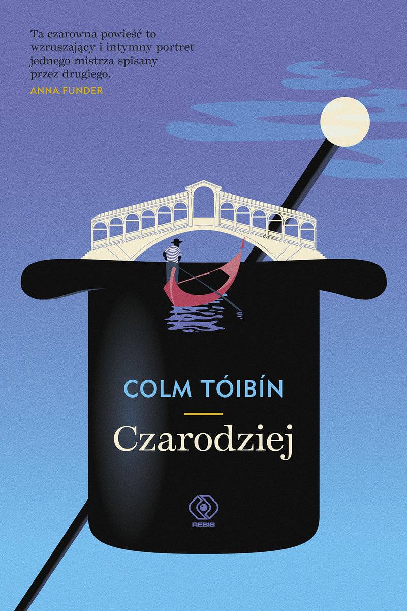 Colm Tóibín, „Czarodziej”, tłumaczenie Jerzy Kozłowski, Dom Wydawniczy Rebis (Fot. materiały prasowe)