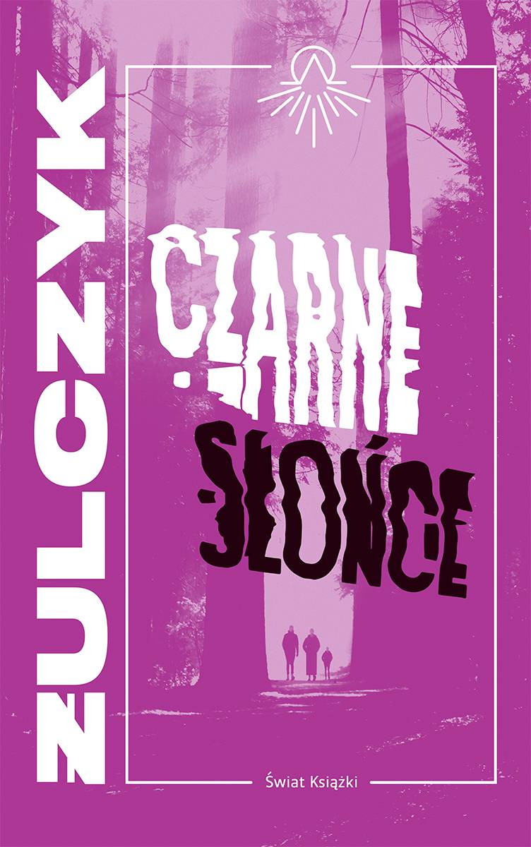 Jakub Żulczyk „Czarne słońce” (Fot. Materiały prasowe)